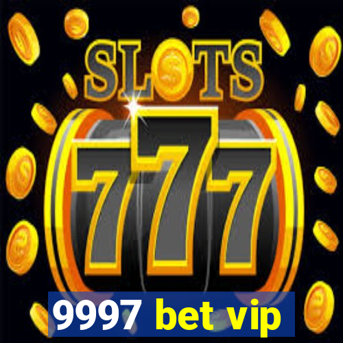 9997 bet vip